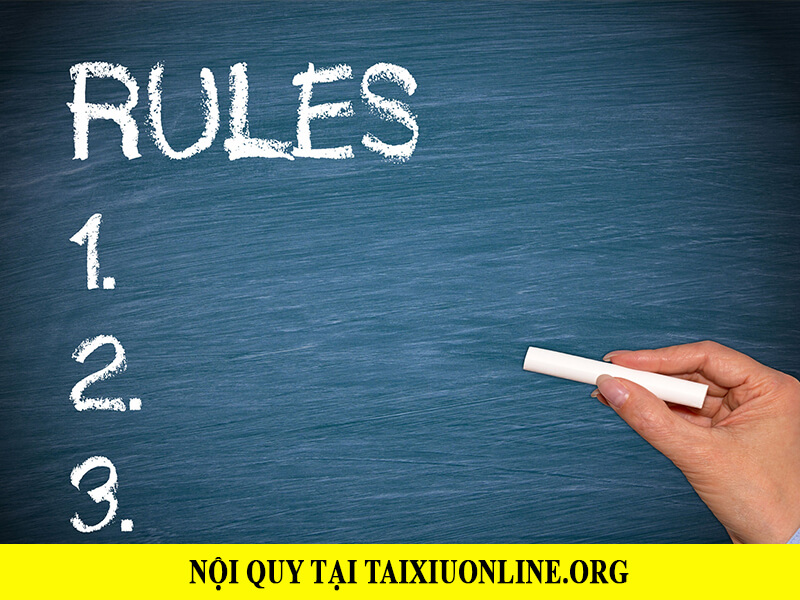 Những nội quy cần biết khi đồng hành cùng TaiXiuOnline.Org