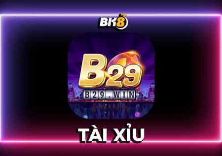 Tài xỉu B29 -Chinh phục siêu phẩm đổi thưởng rinh vạn phần thưởng