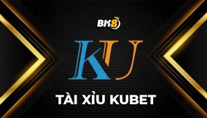 Tài xỉu Kubet – Lắng nghe chia sẻ các tuyệt chiêu cá cược từ cao thủ