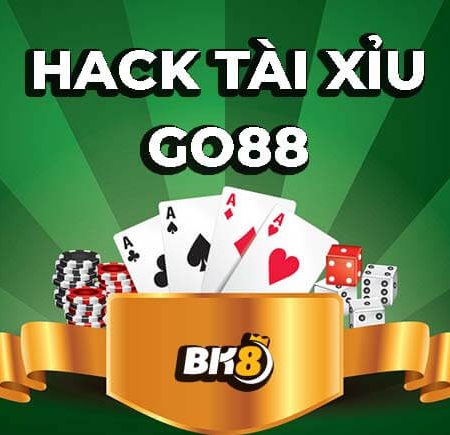 Hack tài xỉu go88 là gì? Có hiệu quả hay không?