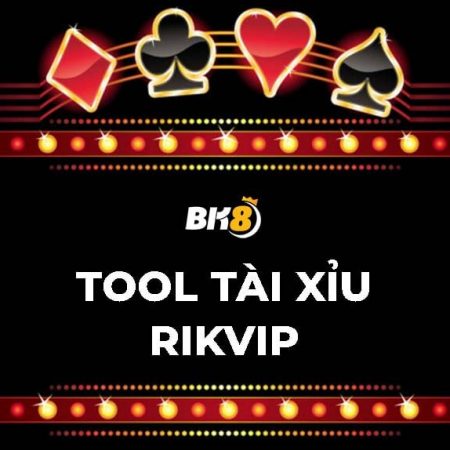Tải tool tài xỉu Rikvip liền tay, nhận siêu giải thưởng ấn tượng