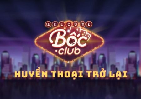 Bốc Club – Cổng game hiện đại, không ngại vào tiền