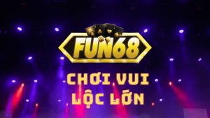 Fun68 Club – Sự hiện diện của ông lớn mới nổi ngành game
