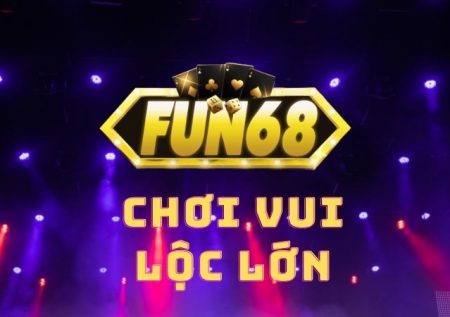 Fun68 Club – Sự hiện diện của ông lớn mới nổi ngành game