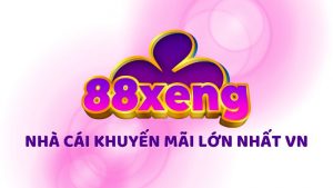 88Xeng – Cổng cược đổi thưởng với hàng loạt siêu khuyến mãi khủng