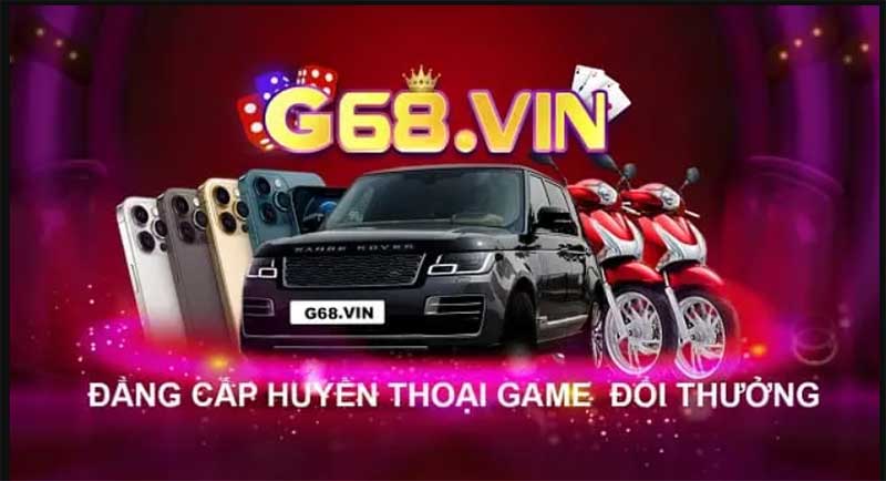 G68 Vin uy tín không