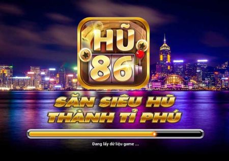 Hu86 – Cổng game chất lượng cho dân chơi