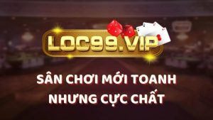 Loc99 Vip – Cổng game thần tài mang tiền lộc đến 