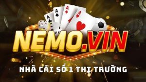 Nemo Vin – Cổng cược may mắn, gặp thần tài nhanh chóng