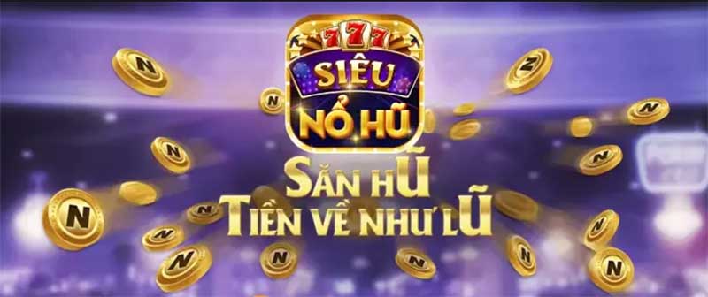 giới thiệu game Siêu Nổ Hũ