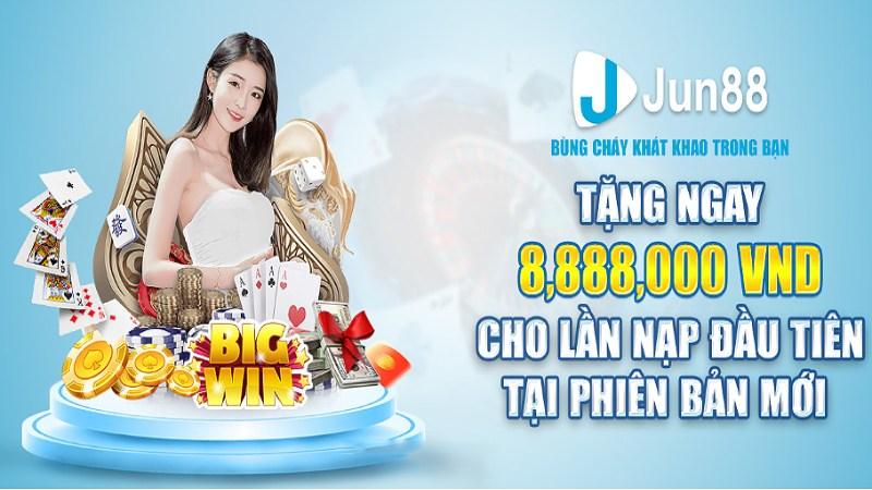 #10 JUN88 – Cái tên "chọn mặt gửi vàng" cho bet thủ